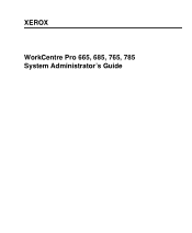 Xerox PRO785 WorkCentre Pro 665/685/765/785 System Administrator's Guide
