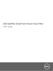 Dell OptiPlex 7060 Small Form Factor OptiPlex Small Form Factor Dust Filter User Guide