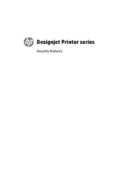 HP Designjet T920 HP Designjet Printers - Security Features