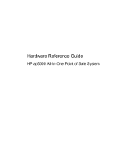 HP ap5000 Hardware Reference Guide HP ap5000 All-In-One Point of Sale System