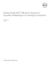 Dell DR4300 Symantec NetBackup - Setting Up the DR Series System on Symantec NetBackup to Use Backup