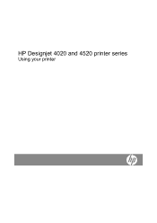 HP Designjet 4520 HP Designjet 4020 and 4520 Printer Series - User's Guide: English