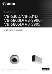 Canon VB-S905F Network Camera VB-S30D/VB-S31D/VB-S800D/VB-S805D/VB-S900F/VB-S905F Operation Guide