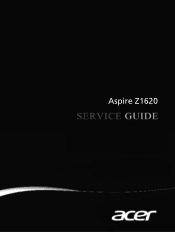 Acer Aspire Z1620 Acer Aspire Z1620 Desktop Service Guide