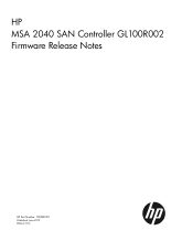 HP MSA 2040 HP MSA 2040 SAN Controller GL100R002 Firmware Release Notes (738288-001, June 2013)