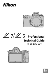 Nikon Z 6 Technical Guide N-Log 3D LUT Edition for Z 7 / Z 6