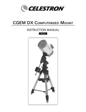 Celestron CGEM DX Mount and Tripod Computerized Telescope CGEM DX Mount Manual