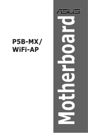 Asus P5B-MX WIFI-AP Motherboard Installation Guide