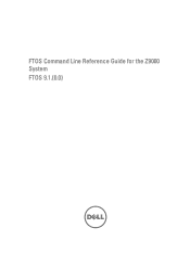 Dell Force10 Z9000 FTOS Command Line Reference Guide for the Z9000 System FTOS 9.1.(0.0)