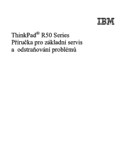 Lenovo ThinkPad R50 Czech - Service and troubleshooting guide for ThinkPad R50