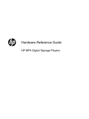 HP MP4 Hardware Reference Guide HP MP4 Digital Signage Players