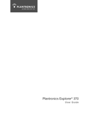 Plantronics Explorer 370 Ruggedized Explorer 370 User Guide