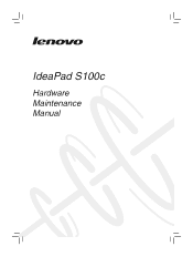 Lenovo S100c Laptop IdeaPad S100c Hardware Maintenance Manual First Edition (May, 2012) (English)