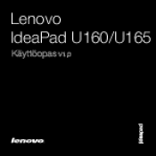 Lenovo IdeaPad U165 Lenovo IdeaPad U160/U165 Käyttöopas V1.0