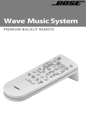 Bose Wave Radio II Wave® premium backlit remote - Owner's guide