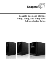 Seagate STBN100 Seagate Business Storage 1-Bay, 2-Bay, and 4-Bay NAS Administrator Guide