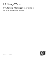 HP 316095-B21 FW 07.00.00/HAFM SW 08.06.00 HP StorageWorks HA-Fabric Manager User Guide (AA-RS2CF-TE, March 2005)