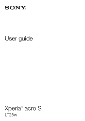 Sony Ericsson Xperia acro S User Guide