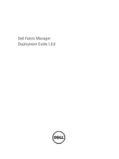 Dell Active Fabric Manager Dell Fabric Manager Deployment Guide 1.0.0