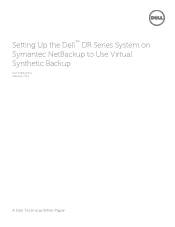 Dell PowerVault DR2000v Symantec NetBackup - Setting Up the Dell DR Series System on Symantec NetBackup to Use Virtual Synthetic Backup