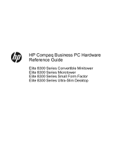 HP Elite 8300 HP Compaq Business PC Hardware Reference Guide - Elite 8300 Series Convertible Minitower Elite 8300 Series Microtower Elite 8300