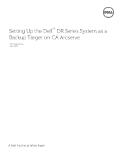 Dell DR2000v CA ARCserve - Setting Up the DR Series System as a Backup Target on CA Arcserve