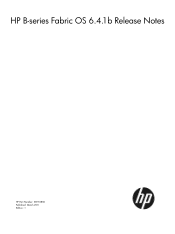HP 1606 HP B-series Fabric OS 6.4.1b Release Notes (5697-0886, March 2011-includes all 6.4.1x versions)