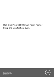 Dell OptiPlex 5060 Small Form Factor Setup and specifications guide