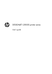 HP Designjet L28500 HP Designjet L28500 Printer Series - User's guide