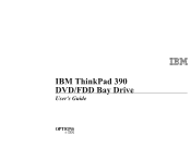 Lenovo ThinkPad 390E IBM ThinkPad 390 DVD/FDD Bay Drive: User's Guide
