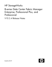 HP Brocade BladeSystem 4/24 HP StorageWorks B-series Data Center Fabric Manager Enterprise, Professional Plus, and Professional 10.3.4 Release Notes (5697-0