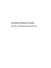 HP Elite 7100 Hardware Reference Guide - HP Elite 7100 Series Microtower PCs