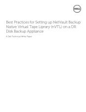 Dell PowerVault DX6112 Best Practices for Setting up NetVault Backup Native Virtual Tape Liprary (nVTL)