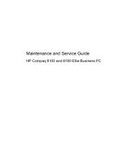 HP 8100 Maintenance and Service Guide: HP Compaq 8100 and 8180 Elite Business PC