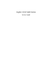 Acer Aspire 1410 Acer Aspire 1410 and Aspire 1680 Service Guide