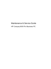 Compaq 6000 Maintenance & Service Guide: HP Compaq 6000 Pro Microtower Business PC