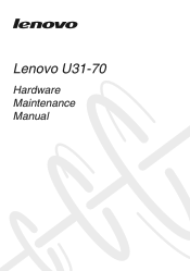 Lenovo U31-70 Laptop Hardware Maintenance Manual - Lenovo U31-70