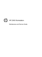 HP Z400 HP Z400 Workstation Maintenance and Service Guide