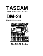 TASCAM DM-24 Installation and Use DM-24 Basics