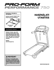 ProForm Performance 750 Treadmill Hungarian Manual