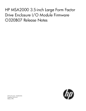 HP P2000 HP MSA2000 3.5-inch Large Form Factor Drive Enclosure I/O Module Firmware O320B07 Release Notes