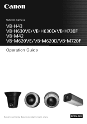 Canon VB-M720F Network Camera VB-H43/VB-H630VE/VB-H630D/VB-H730F/VB-M42/VB-M620VE/VB-M620D/VB-M720F Operation Guide