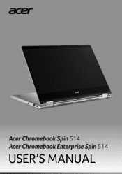 Acer Chromebooks - Chromebook Enterprise Spin 514 User Manual