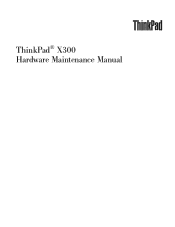 Lenovo ThinkPad X300 Hardware Maintenance Manual