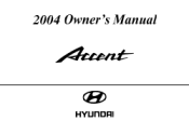 2004 Hyundai Accent Owner's Manual