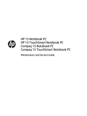 HP 15-r022nr HP 15 Notebook PC HP 15 TouchSmart Notebook PC Compaq 15 Notebook PC Compaq 15 TouchSmart Notebook PC Maintenance and Service Gu
