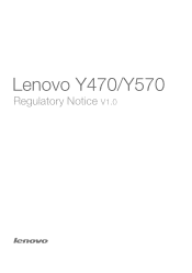Lenovo Y570 Laptop Regulatory Notice V1.0 - IdeaPad Y470, Y570
