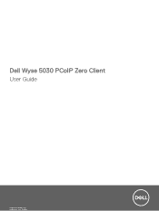 Dell Wyse 5030 PCoIP Zero Client User Guide