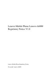 Lenovo A6000 / A6000 Plus Lenovo A6000 (Single SIM/ Dual SIM) / A6000 Plus (Dual SIM) Web Regulatory Notice