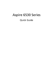 Acer Aspire 6530 Acer Aspire 6530 Notebook Series Start Guide